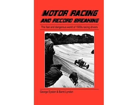 Livro Motor Racing and Record Breaking de George Eyston Barre Lyndon (Inglês)