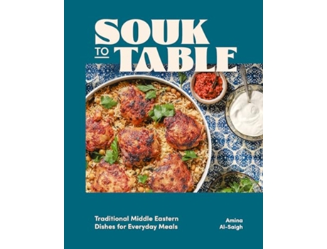 Livro Souk to Table Traditional Middle Eastern Dishes for Everyday Meals de Amina Al-Saigh (Inglês - Capa Dura)