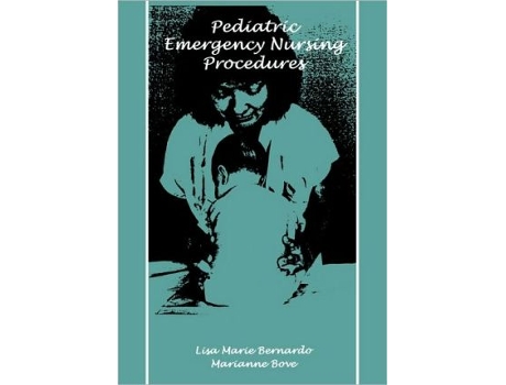 Livro Pediatric Emergency Nursing Procedures Jones and Bartlett Series in Nursing de Lisa Marie Bernardo Bernardo (Inglês)