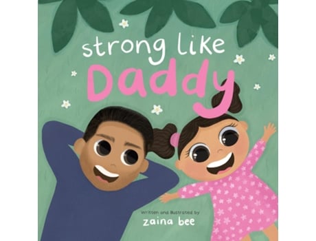 Livro Strong Like Daddy de Zaina Bee (Inglês)