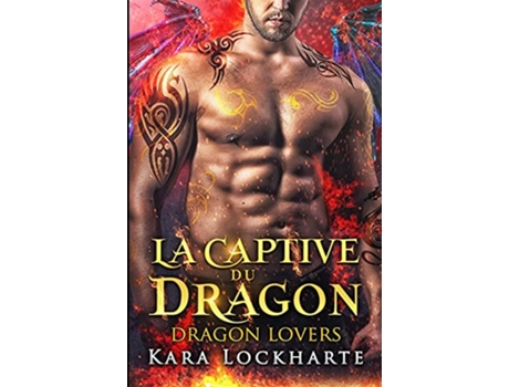 Livro La Captive du dragon French Edition de Kara Lockharte (Francês)