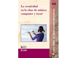 Livro La Creatividad En La Clase De Música (Espanhol)