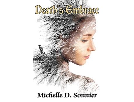 Livro Deaths Embrace de Michelle D Sonnier (Inglês)