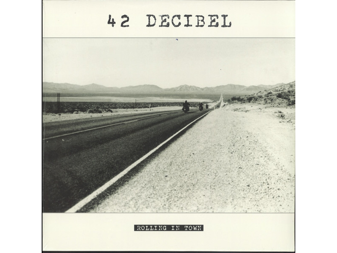 Vinil 42 Decibel - Rolling In Town