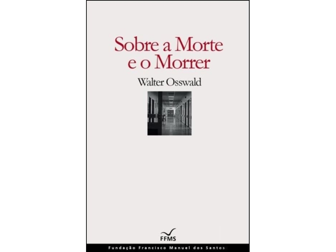 Livro Sobre a Morte e o Morrer de Walter Osswald (Português)