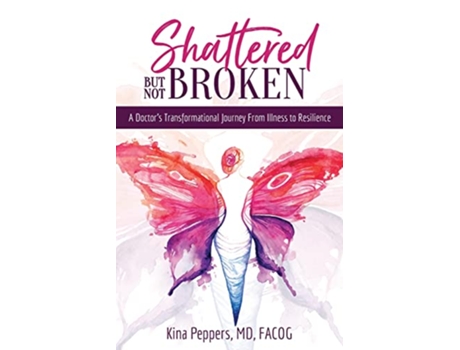 Livro Shattered But Not Broken de Dr Kina Peppers (Inglês)