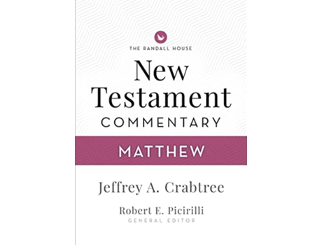 Livro Randall House NT Bible Commentary Matthew de Jeffrey A Crabtree Robert E Picirilli (Inglês)