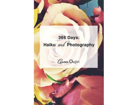 Livro 366 Days: : Haiku and Photography Lauren Oujiri (Inglês)