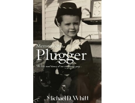 Livro Memoirs of a Plugger de Michael D Whitt (Inglês)