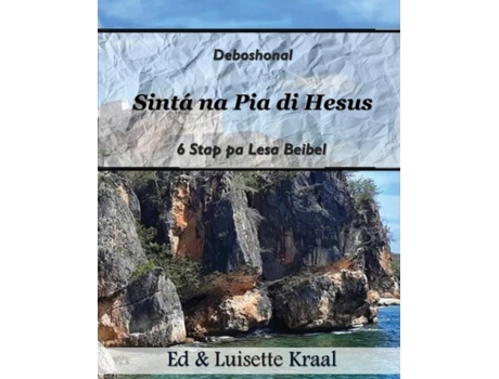 Livro Sinta Na Pia Di Hesus Devoshonal 6 Stap Pa Lesa Beibel Hende Homber Baranka De Edmond M Kraal (inglês)