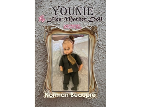 Livro Younie, The Flea Market Doll De Norman Beaupré (inglês)