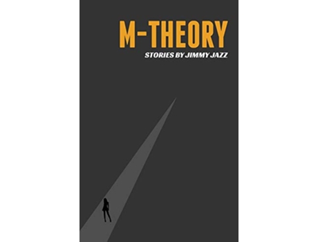 Livro MTheory Collected Works of Jimmy Jazz de Jimmy Jazz (Inglês)