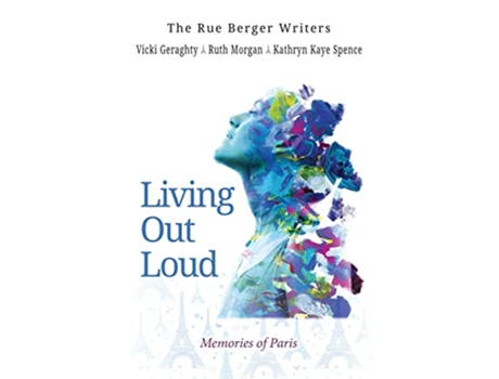 Livro Living Out Loud de Vicki Geraghty Ruth Morgan Kathryn Kaye Spence (Inglês)