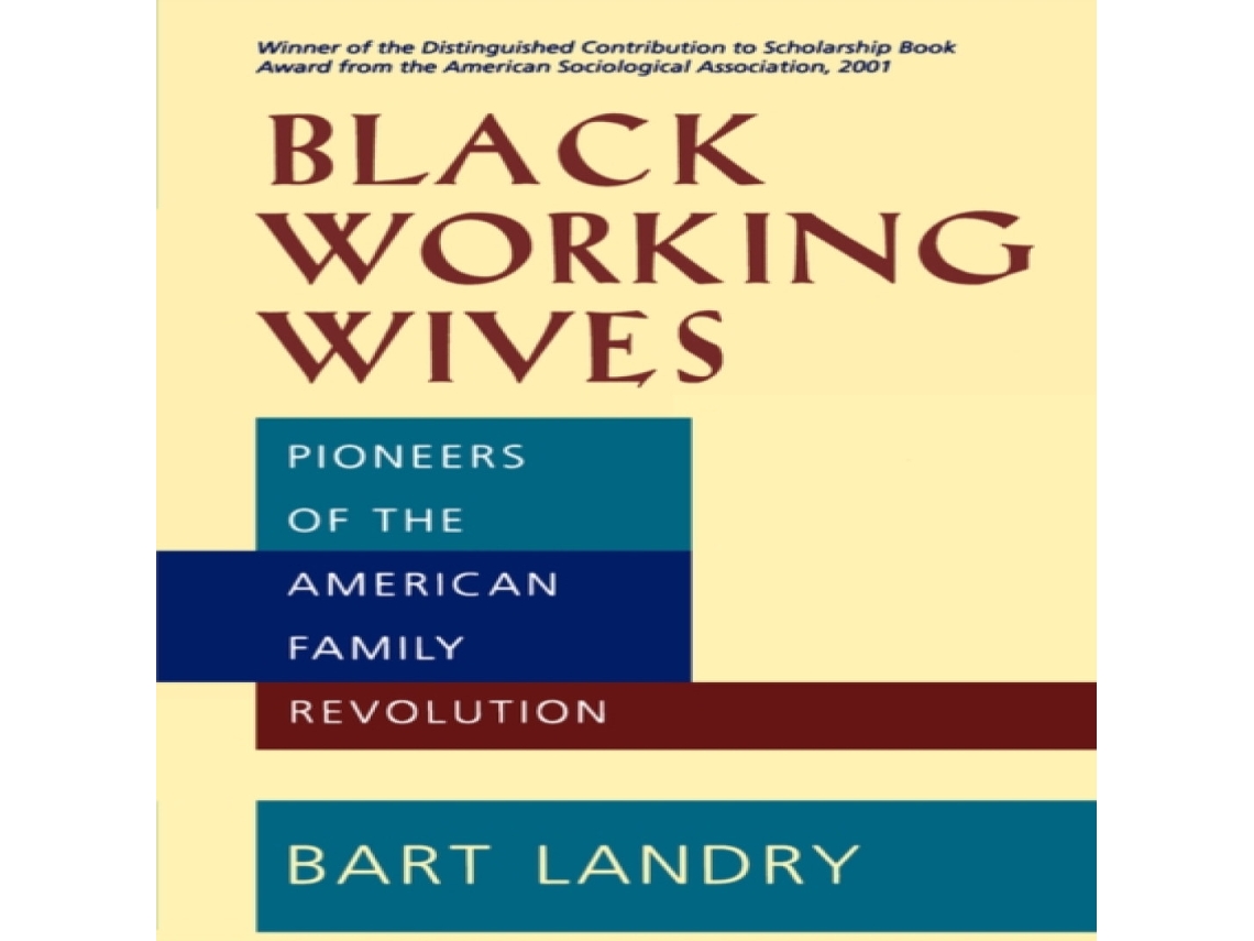 Livro Black Working Wives de Bart Landry (Inglês)