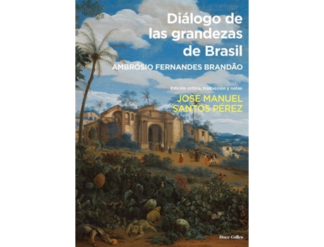 Livro Diálogo De Las Grandezas De Brasil de Ambrósio Fernandes Brandão (Espanhol)