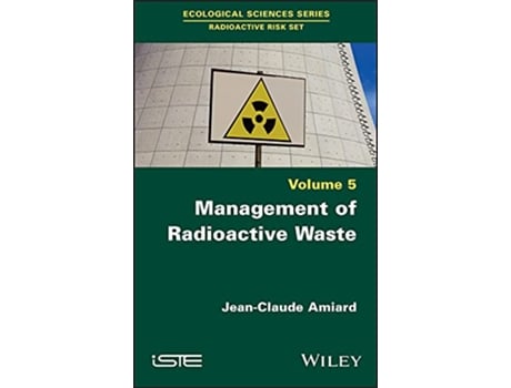 Livro Management of Radioactive Waste de Jean-Claude Amiard (Inglês - Capa Dura)