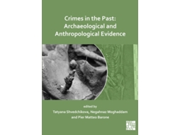 Livro Crimes in the Past: Archaeological and Anthropological Evidence (Inglês)