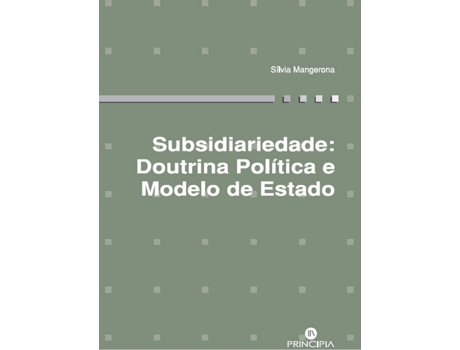 Livro Subsidiariedade: Doutrina Politica E Modelo De Estado de Silvia Mangerona (Português)