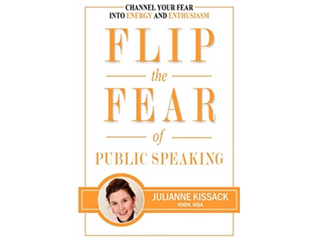 Livro Flip the Fear of Public Speaking de Julianne Sigrun Kissack (Inglês)