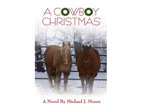 Livro A COWBOY CHRISTMAS Michael J. Moore de Michael J Moore (Inglês)