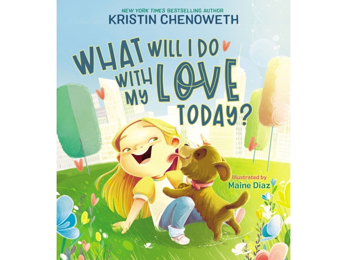 Livro What Will I Do with My Love Today? de Kristin Chenoweth (Inglês - Capa Dura)
