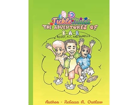 Livro Tickle Mites Adventures of R A R Rocky AJ and Ramello 1 de Rebecca A Outlaw (Inglês)