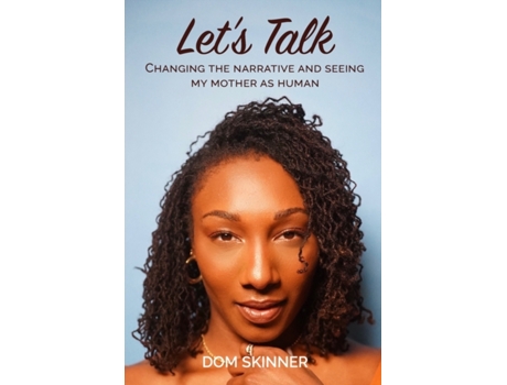 Livro Let's Talk: Changing the Narrative and Seeing My Mother as Human Dom Skinner (Inglês)