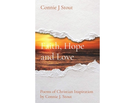 Livro Faith, Hope And Love De Connie J Stout (inglês - Capa Dura)