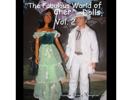 Livro The Fabulous World of Cher Dolls, Vol. 2 Tamara Lorenz Hampton (Inglês)