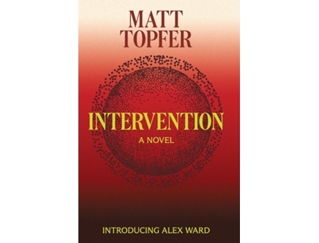 Livro Intervention, An Alex Ward Thriller, Book 1 de Matt Topfer (Inglês)