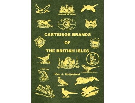 Livro Cartridge Brands Of The British Isles De Ken J Rutterford (inglês)