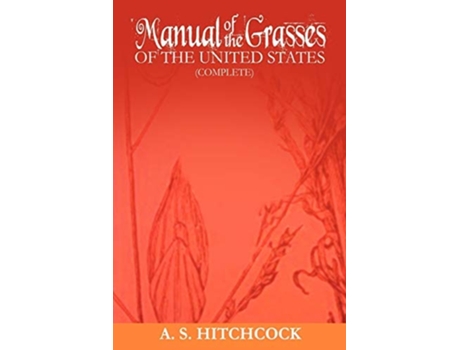 Livro Manual of the Grasses of the United States de A S Hitchcock e Us Dept Of Agriculture (Inglês)