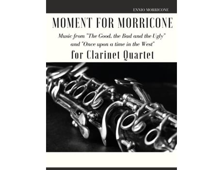 Livro Moment for Morricone for Clarinet Quartet de Ennio Morricone (Inglês)