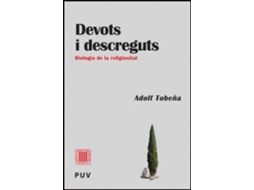 Livro Devots i descreguts biologia de la religiositat de Adolf Tobeña Pallarés (Espanhol)