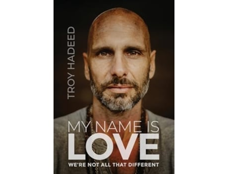 Livro My Name Is Love Were Not All That Different de Troy Hadeed (Inglês - Capa Dura)