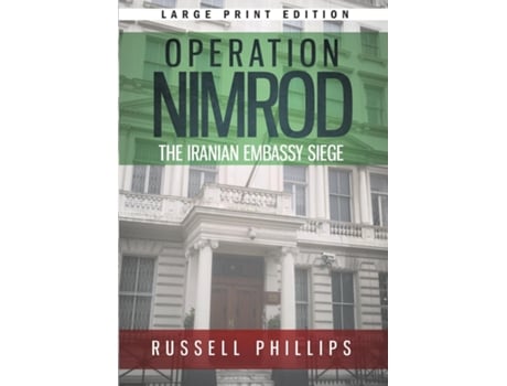 Livro Operation Nimrod The Iranian Embassy Siege De Phillips, Russell Et Al. (inglês)