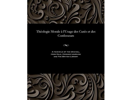Livro Théologie Morale à lUsage des Curés et des Confesseurs French Edition de Thomas Marie Joseph Cardinal Gousset (Francês)