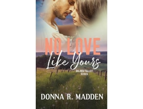 Livro No Love Like Yours de Donna R Madden (Inglês)