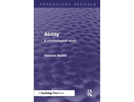 Livro Ability (Psychology Revivals): A Psychological Study de Victoria Hazlitt ( Inglês )