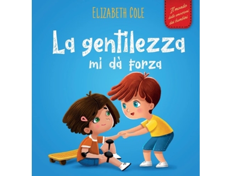 Livro La gentilezza mi da forza de Elizabeth Cole (Italiano - Capa Dura)