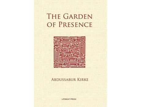Livro The Garden Of Presence De Abdussabur Kirke (inglês)