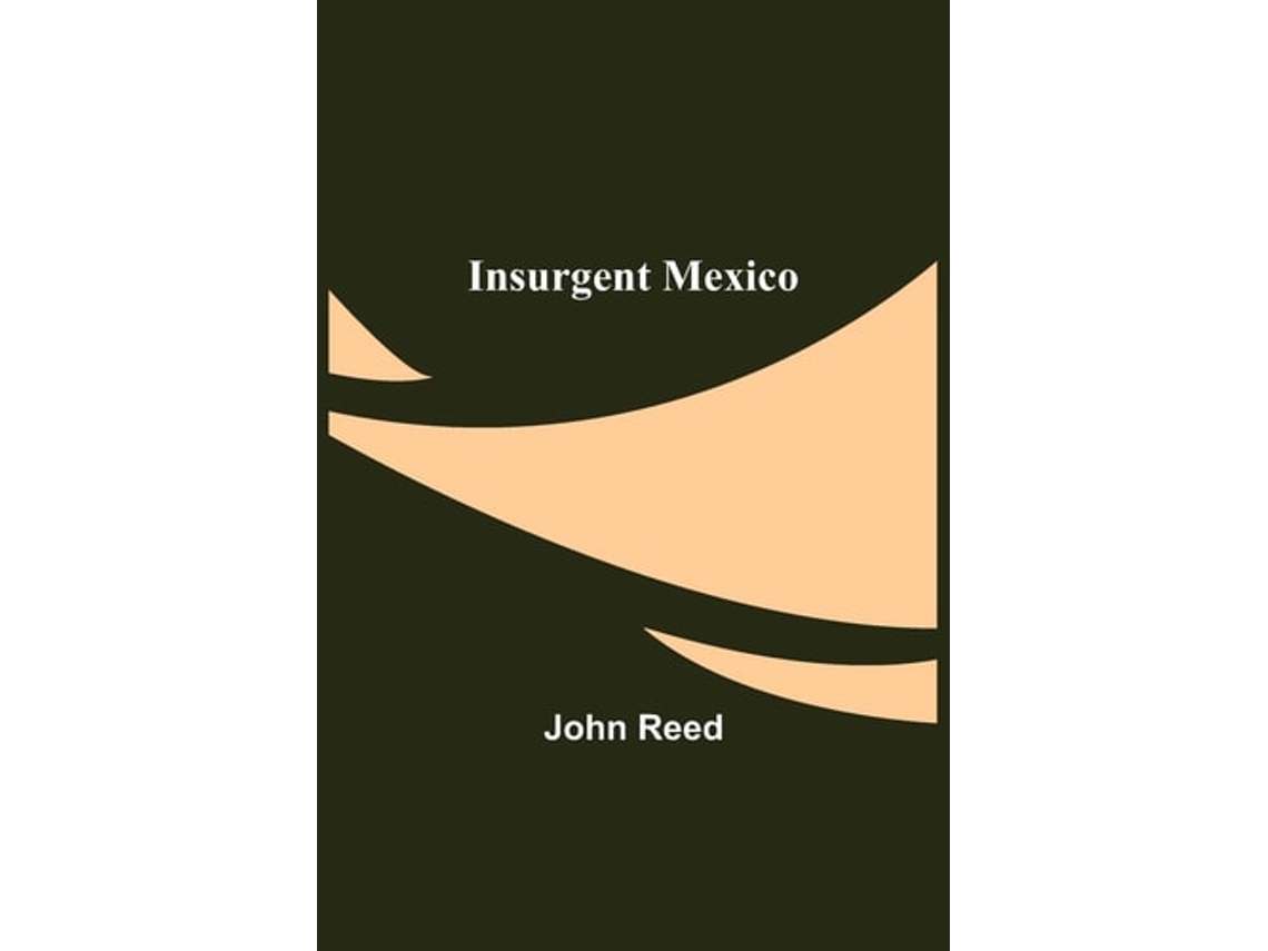 Livro Insurgent Mexico De John Reed (inglês)