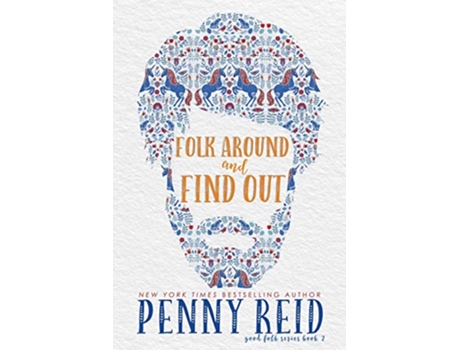Livro Folk Around and Find Out Good Folk Modern Folktales de Penny Reid (Inglês)