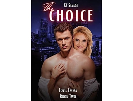 Livro The Choice Love Emma de Kc Savage (Inglês - Capa Dura)