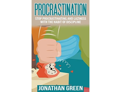 Livro PROCRASTINATION Stop Procrastinating and Laziness with the Habit of Discipline 1 Habit of Success de Jonathan Green (Inglês - Capa Dura)