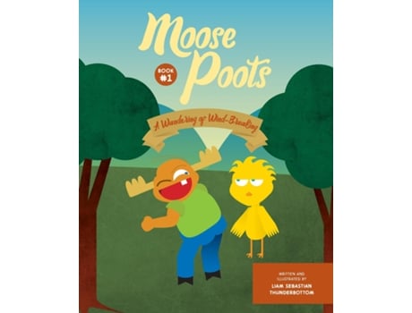 Livro Moose Poots A Wandering Of Wind-breaking De Liam Sebastian Thunderbottom (inglês)