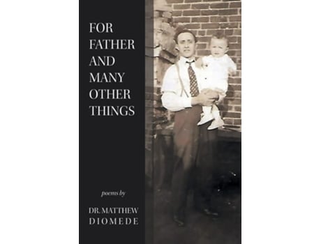 Livro For Father and Many Other Things de Dr Matthew Diomede (Inglês)
