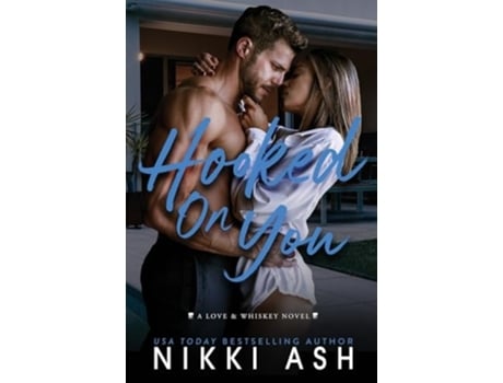 Livro Hooked on You A Single Dad Meets a Struggling Single Mom, Age Gap, Nanny Romance de Nikki Ash (Inglês)