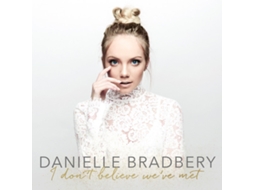 CD Danielle Bradbery - I Don't Believe We've Met