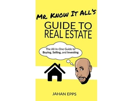 Livro Mr Know It Alls Guide to Real Estate de Jahan Epps (Inglês)